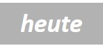 heute